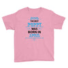 The Best Papa Was Born In April Youth Tee