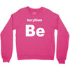 beryllium Crewneck Sweatshirt