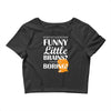 funny little brains Crop Top