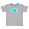 also available in sober Toddler T-shirt