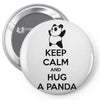 keep calm and hug a panda Pin-back button