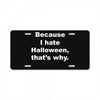 hate halloween License Plate