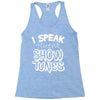 I Speak Fluent Show Tunes Racerback Tank