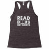 read books not shirts Racerback Tank
