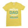 i'm a proud dad of freaking awesome welder Ladies Fitted T-Shirt