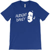 alright dave T-Shirt