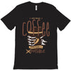 with enough coffee, everything is possible T-Shirt