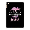 cool mama saurus. iPad Mini 4