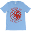 mother of dragons T-Shirt