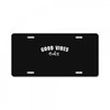 Good Vibes Only License Plate