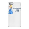 fashionably late iPhone 7 Case