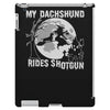 my dachshund rides shotgun iPad 3 and 4 Case