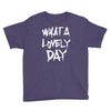 waht a lovely day Youth Tee