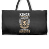 Kings Are Born In August But The Real Kings Are Born On August 8 Weekender Totes