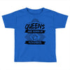 Queens Are Born In November Toddler T-shirt