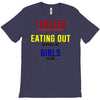 i prefer eating out girls T-Shirt