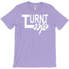 turnt up T-Shirt