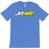 no way T-Shirt