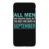 all men are created equal but the best are born in september iPhoneX
