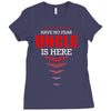 Have No Fear Uncle Is Here Ladies Fitted T-Shirt