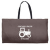 i dont need a tractor to pull hoes funny Weekender Totes