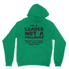 leader not a follower unless a Hoodie