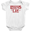 friends don't lie 1 Baby Bodysuit