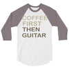 coffee then guitar 3/4 Sleeve Shirt