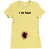 i'm fine gunshot Ladies Fitted T-Shirt