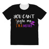 you can't scare me i'm a mother All Over Women's T-shirt