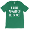 i aint afraid T-Shirt