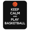 Keep Calm and Play Basketball Mousepad