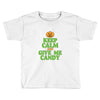 keep calm candy Toddler T-shirt
