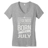 legends are born in july Women's V-Neck T-Shirt