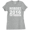 nobody for president try freedom anarchy Ladies Fitted T-Shirt