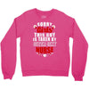 sorry girls this guy is taken by super sexy nurse Crewneck Sweatshirt