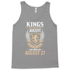 Kings Are Born In August But The Real Kings Are Born On August 27 Tank Top