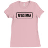 best man Ladies Fitted T-Shirt