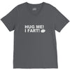 hug me i fart V-Neck Tee