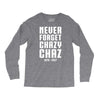 Never Forget Chazy Chaz Long Sleeve Shirts