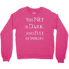 the net is dark and full of spoilers Crewneck Sweatshirt