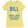 bill for first lady make blowjobs great again Ladies Fitted T-Shirt