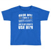 Back Off Crazy Gramps Afraid To Use Him Toddler T-shirt