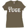 it's yuge huge Ladies Fitted T-Shirt
