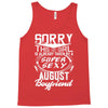 This Girl Is Taken By A Super Sexy August Boyfriend Tank Top