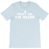 trust me, i'm asian   chinese vietnamese korean japanese lol pride tee T-Shirt