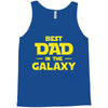 Best Dad in the Galaxy Tank Top
