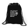 The Universe Is Made Of Protons Neutrons Electrons Morons Drawstring Bags