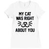 my cat was right Ladies Fitted T-Shirt