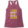 science doesn't give a sht Racerback Tank